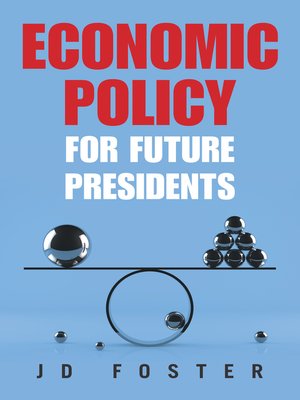 cover image of Economic Policy for Future Presidents